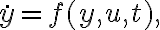 \dot{y}=f(y, u, t),
