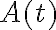 A(t)
