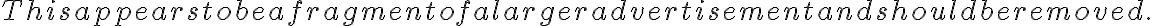 This appears to be a fragment of a larger advertisement and should be removed.