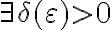 \exists \delta (\varepsilon)>0