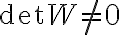 \det W \ne 0